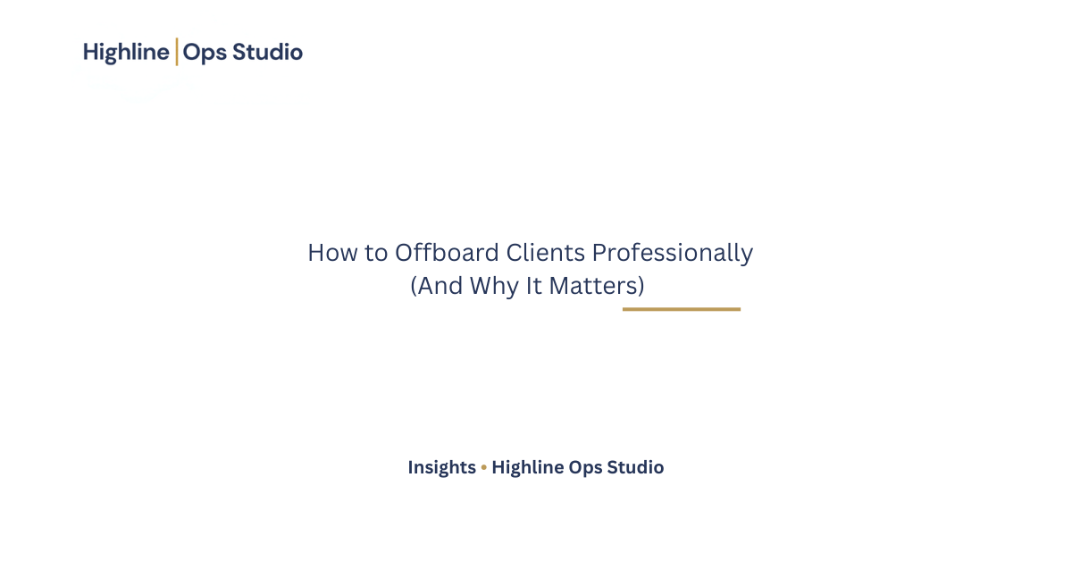 How to Offboard Clients Professionally (And Why It Matters)